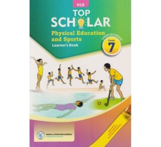 KLB TopScholar Physical Education and Sports Grade 7 Learner's Book is a learning area aimed at equipping the learner with knowledge, skills, competences and desired attitudes that enhance moral values in games and sports to create a lifelong heatthy living.  KLB TopScholar Physical Education and Sports Grade 7 Learner’s Book has been comprehensively written to meet the requirements of the new competency based curriculum for Grade 7. The content is guided strictly by the specific learning outcomes in the curriculum design.  ISBN: 9789966658005