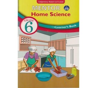 Mentor Home Science Learner's Grade 6
