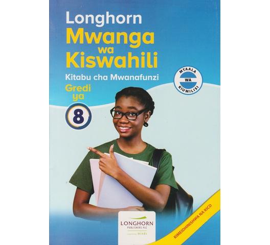 Longhorn Mwanga Wa Kiswahili Grade 8 (Approved) by Longhorn