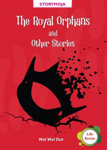 The Royal Orphans and other stories by storymoja